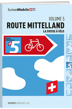 La Suisse à vélo, bd 5, route Mittelland - WEBER VERLAG