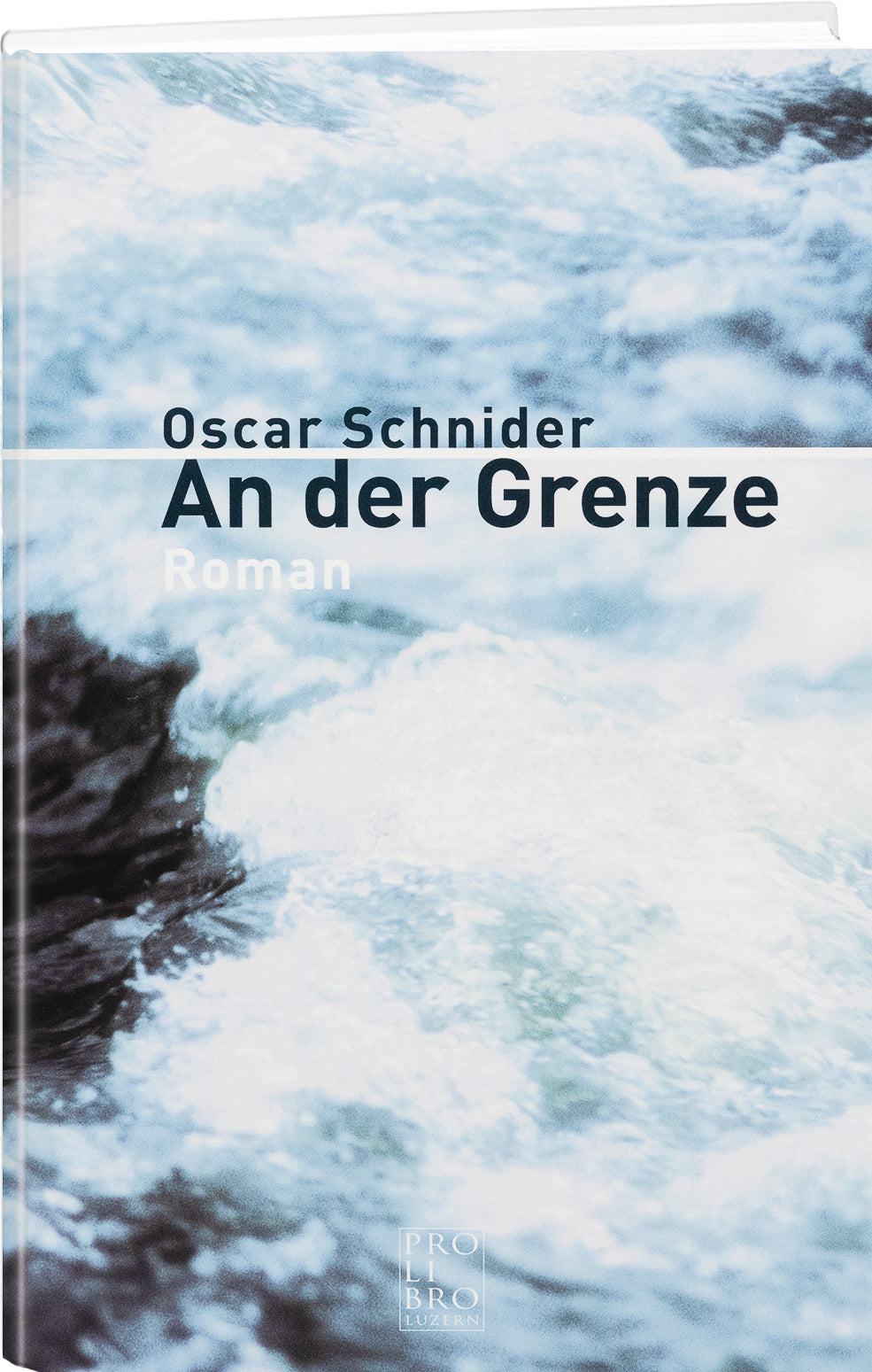 Oscar Schnider: An der Grenze - WEBER VERLAG