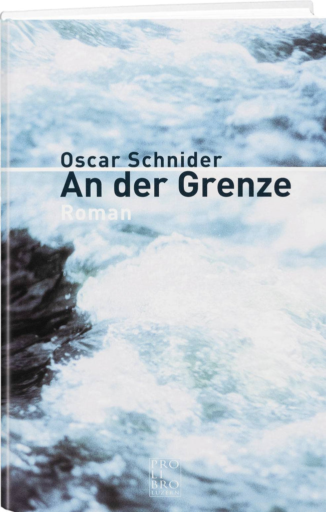 Oscar Schnider: An der Grenze - WEBER VERLAG