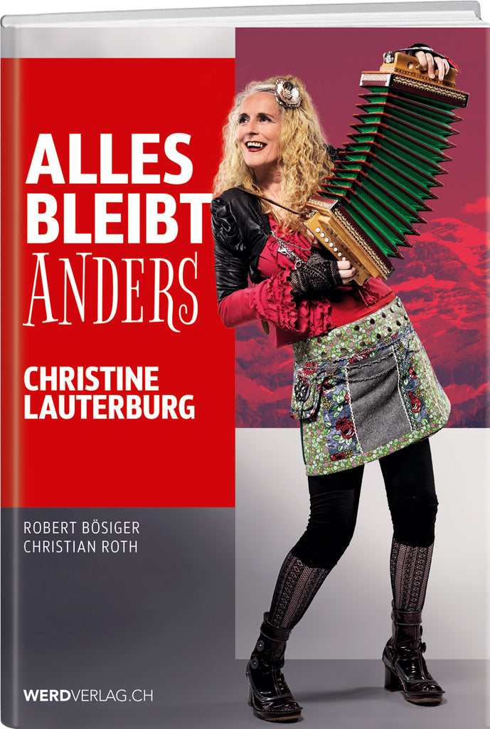 Robert Bösiger: Alles bleibt anders – Christine Lauterberg - A WEBER VERLAG