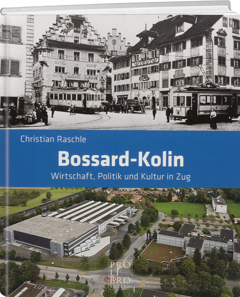 Christian Raschle: Bossard – Kolin - WEBER VERLAG
