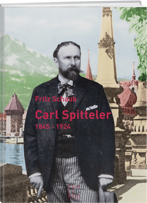 Fritz Schaub: Carl Spitteler - WEBER VERLAG