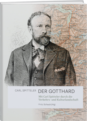 Fritz Schaub: Carl Spitteler – «Der Gotthard» - WEBER VERLAG