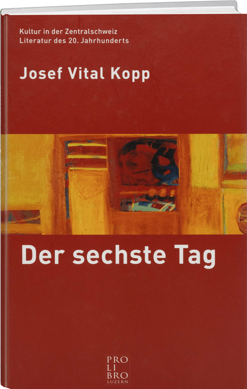 Josef Vital Kopp: Der sechste Tag - WEBER VERLAG