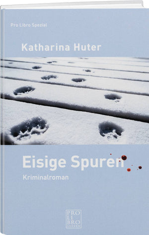Katharina Huter: Eisige Spuren - WEBER VERLAG