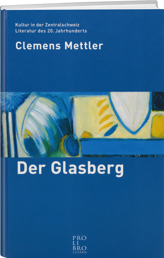 Clemens Mettler: Der Glasberg - WEBER VERLAG