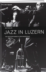 Beat Müller: Jazz in Luzern - WEBER VERLAG