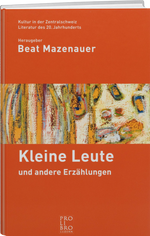 Beat Mazenauer: Kleine Leute - WEBER VERLAG