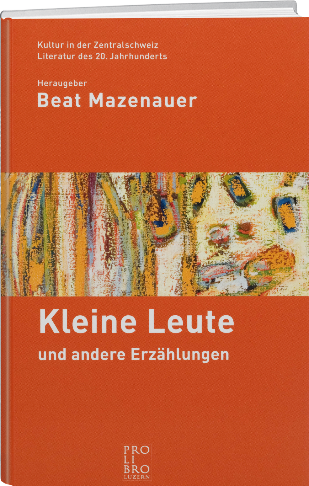 Beat Mazenauer: Kleine Leute - WEBER VERLAG