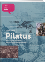 Janine Heini: Pilatus – Eine Natur- und Kulturgeschichte - WEBER VERLAG