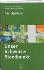 Carl Spitteler: Unser Schweizer Standpunkt - WEBER VERLAG