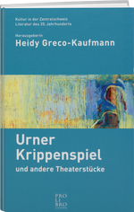 Heidy Greco-Kaufmann: Urner Krippenspiel - WEBER VERLAG