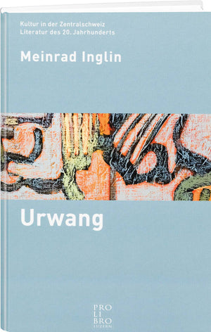Meinrad Inglin: Urwang - WEBER VERLAG