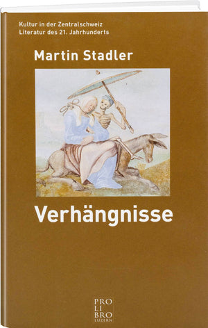 Martin Stadler: Verhängnisse - WEBER VERLAG