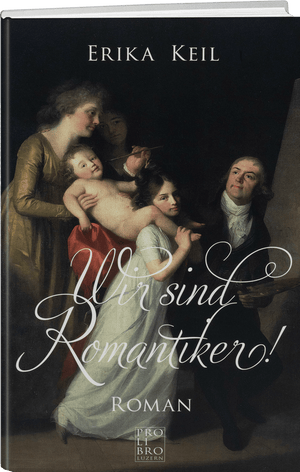 Erika Keil: Wir sind Romantiker - WEBER VERLAG
