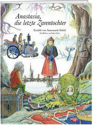 Annemarie Stähli: Anastasia - die letzte Zarentochter - WEBER VERLAG