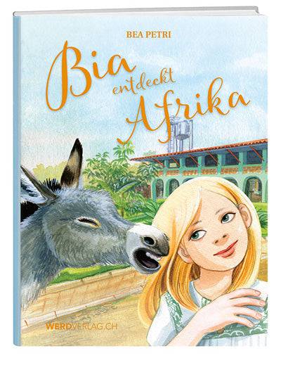 Bea Petri: Bia entdeckt Afrika - WEBER VERLAG