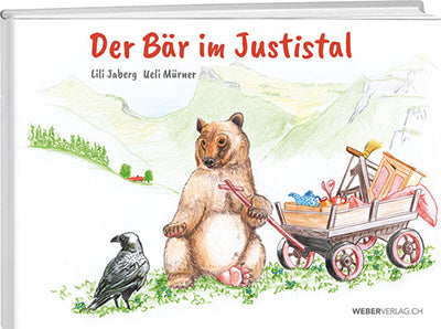 Lili Jaberg, Ueli Mürner: Der Bär im Justistal - WEBER VERLAG