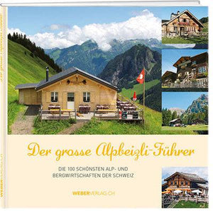 Der Grosse Alpbeizli-Führer (Bildband) - WEBER VERLAG