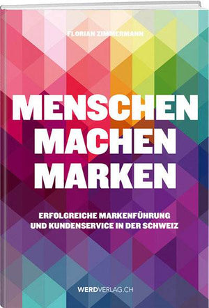 Florian Zimmermann: Menschen machen Marken - WEBER VERLAG
