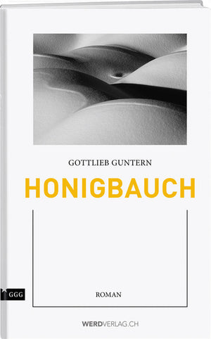 Gottlieb Guntern: Honigbauch - WEBER VERLAG