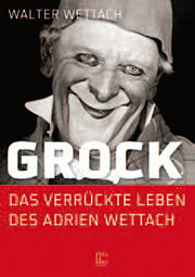 Walter Wettach: Grock - prolibro.ch