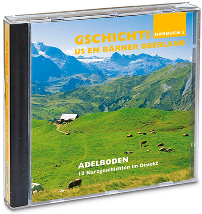 Hörbuch: Berner Oberland – Adelboden - WEBER VERLAG