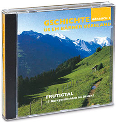 Hörbuch: Berner Oberland – Frutigtal - WEBER VERLAG