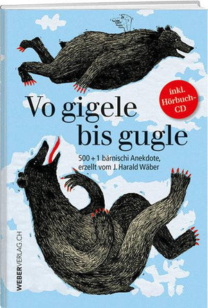 J. Harald Wäber: Vo gigele bis gugle - WEBER VERLAG