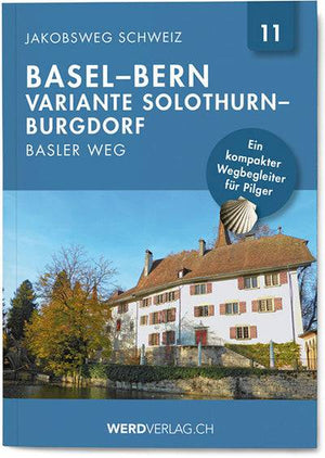 Nr. 11: Jakobsweg Schweiz Basel – Bern - WEBER VERLAG