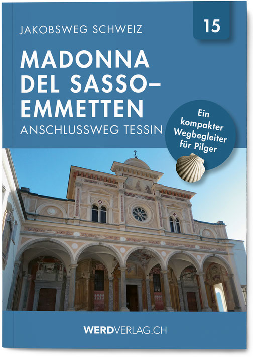 Nr. 15: Jakobsweg Schweiz Madonna del Sasso – Emmetten - WEBER VERLAG