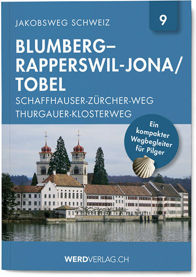 Nr. 9: Jakobsweg Schweiz Blumberg – Rapperswil-Jona/Tobel - WEBER VERLAG