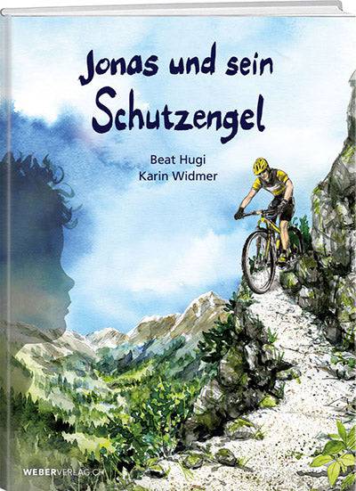Beat Hugi und Karin Widmer: Jonas und sein Schutzengel - WEBER VERLAG