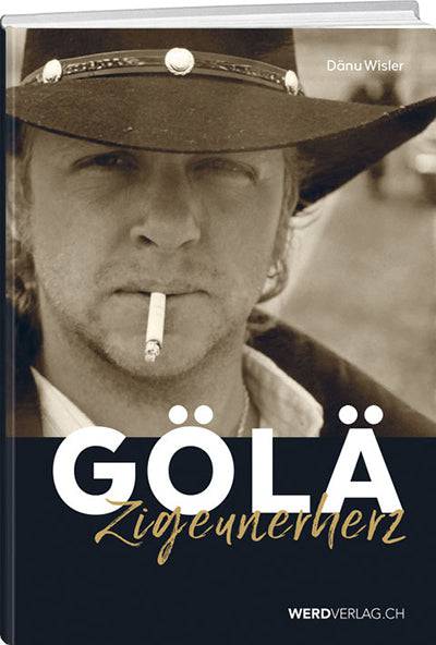 Marco Pfeuti «Gölä»: Zigeunerherz - WEBER VERLAG