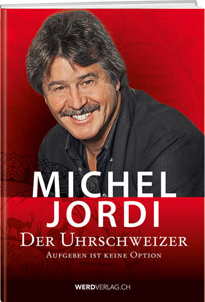 Michel Jordi – Der Uhrschweizer - WEBER VERLAG