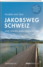 Pilgern auf dem Jakobsweg Schweiz - WEBER VERLAG