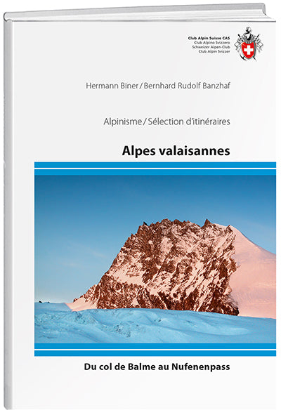 Hermann Biner / Bernhard Rudolf Banzhaf: Alpes valaisannes - WEBER VERLAG