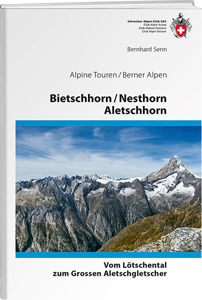 Bernhard Senn: Bietschhorn / Nesthorn / Aletschhorn - WEBER VERLAG