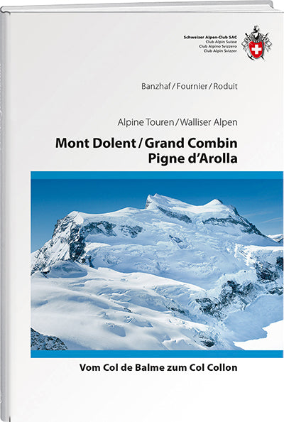 Diverse Autoren: Mont Dolent / Grand Combin / Pigne d’Arolla - WEBER VERLAG