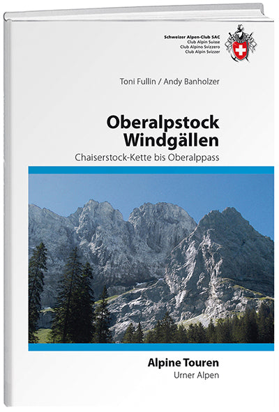 Toni Fullin / Andy Banholzer: Oberalpstock / Windgällen - WEBER VERLAG
