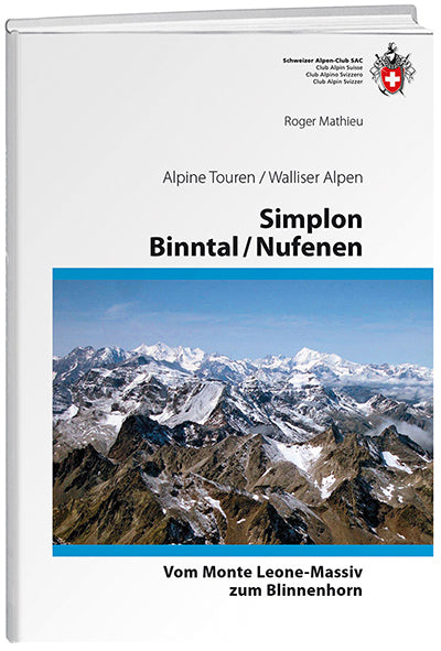 Roger Mathieu: Simplon / Binntal / Nufenen - WEBER VERLAG