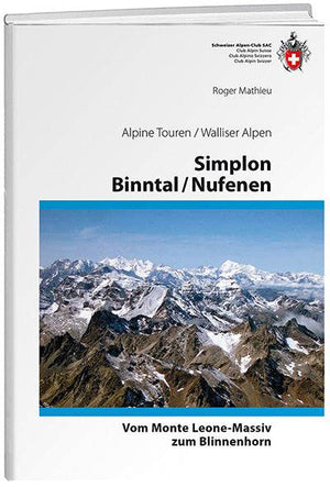 Roger Mathieu: Simplon / Binntal / Nufenen - WEBER VERLAG