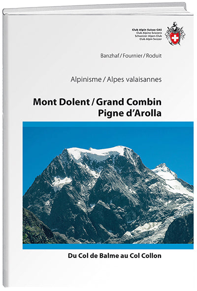 Auteurs divers: Mont Dolent / Grand Combin / Pigne d’Arolla - WEBER VERLAG