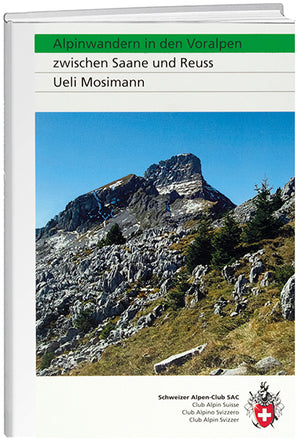 Ueli Mosimann: Alpinwandern in den Voralpen - WEBER VERLAG