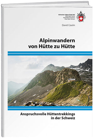 David Coulin: Alpinwandern von Hütte zu Hütte - WEBER VERLAG