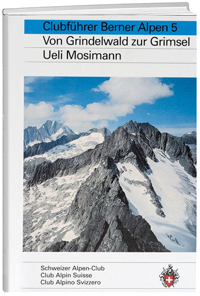Ueli Mosimann: Berner Alpen 5 - WEBER VERLAG