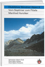 Manfred Hunziker: Bündner Alpen 6 - WEBER VERLAG