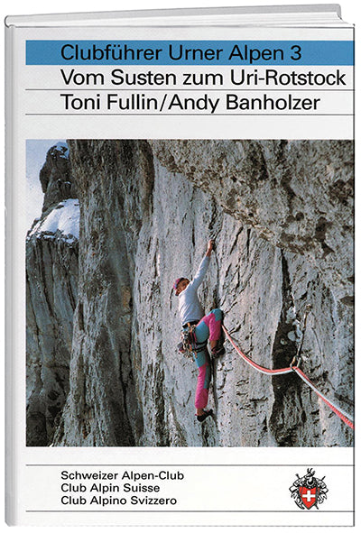 Toni Fullin / Andy Banholzer: Urner Alpen 3 - WEBER VERLAG