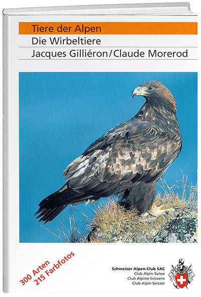 Jacques Gilliéron / Claude Morerod: Tiere der Alpen - WEBER VERLAG