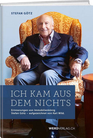 Karl Wild: Stefan Götz – Ich kam aus dem Nichts - WEBER VERLAG